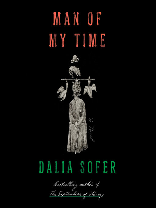Title details for Man of My Time by Dalia Sofer - Wait list